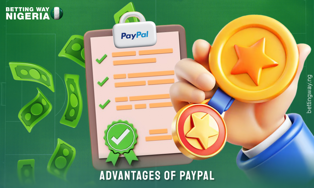 PayPal offers players in Nigeria fast, secure and convenient transactions with no deposit fees, making it an ideal choice for online betting