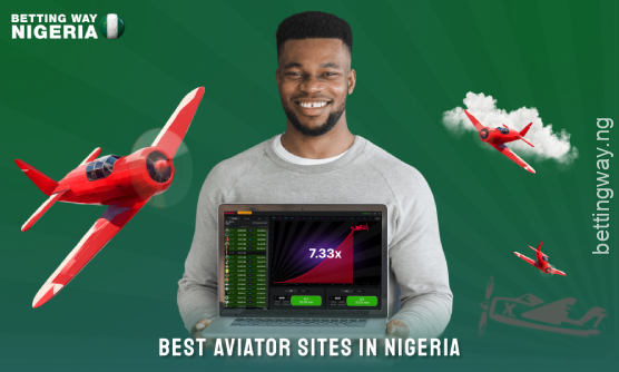 The best sites to play Aviator in Nigeria offer good bonuses and fast payouts
