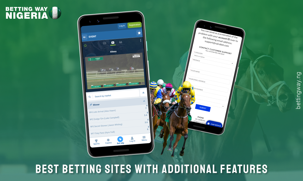 The best horse racing betting sites offer additional features such as in-play betting, live streaming, mobile apps for the convenience of bettors from Nigeria