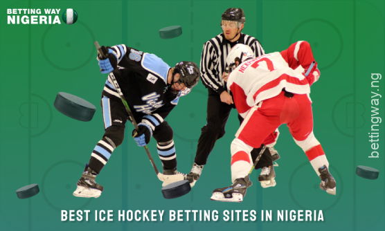 Reliable ice hockey betting sites are available in Nigeria, offering favourable odds and bonuses for the major leagues around the world