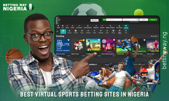 In Nigeria, the best virtual sports betting sites offer easy access to virtual sports with good odds and bonuses