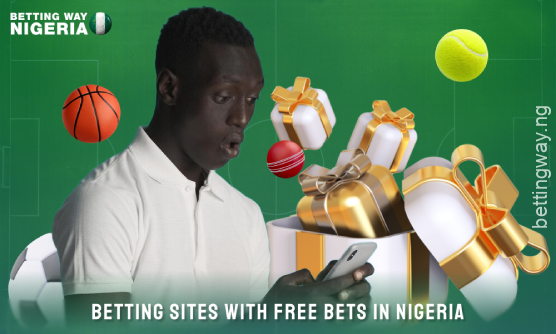 The best betting sites in Nigeria offer free bets on registration for new players