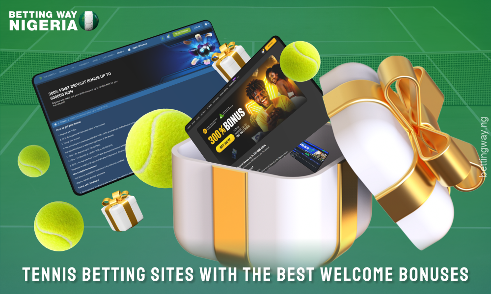 Tennis betting sites in Nigeria usually offer players welcome bonuses and free bets