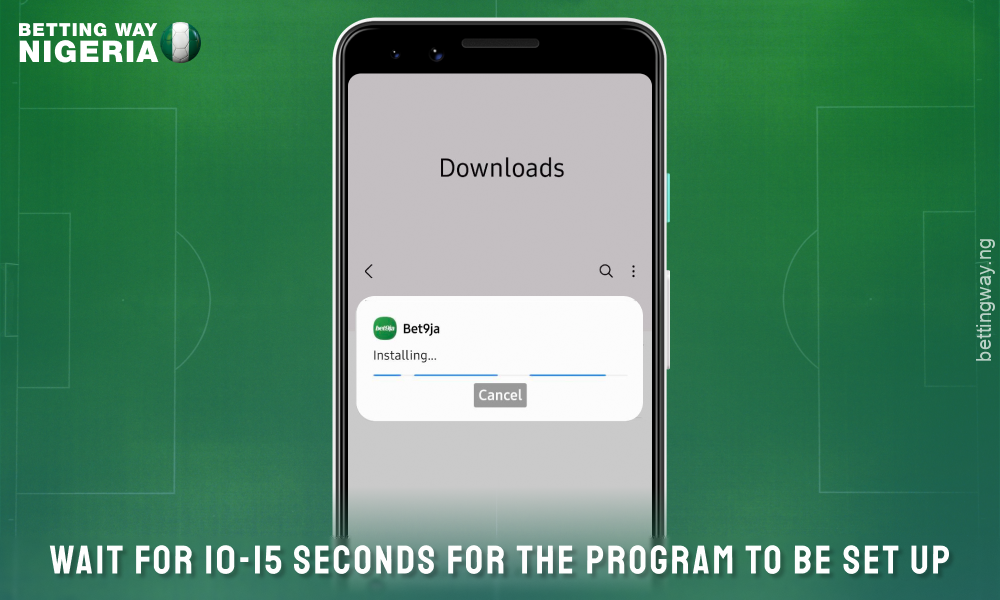 Wait for the installation to complete and open the Bet9ja app to start betting on sports