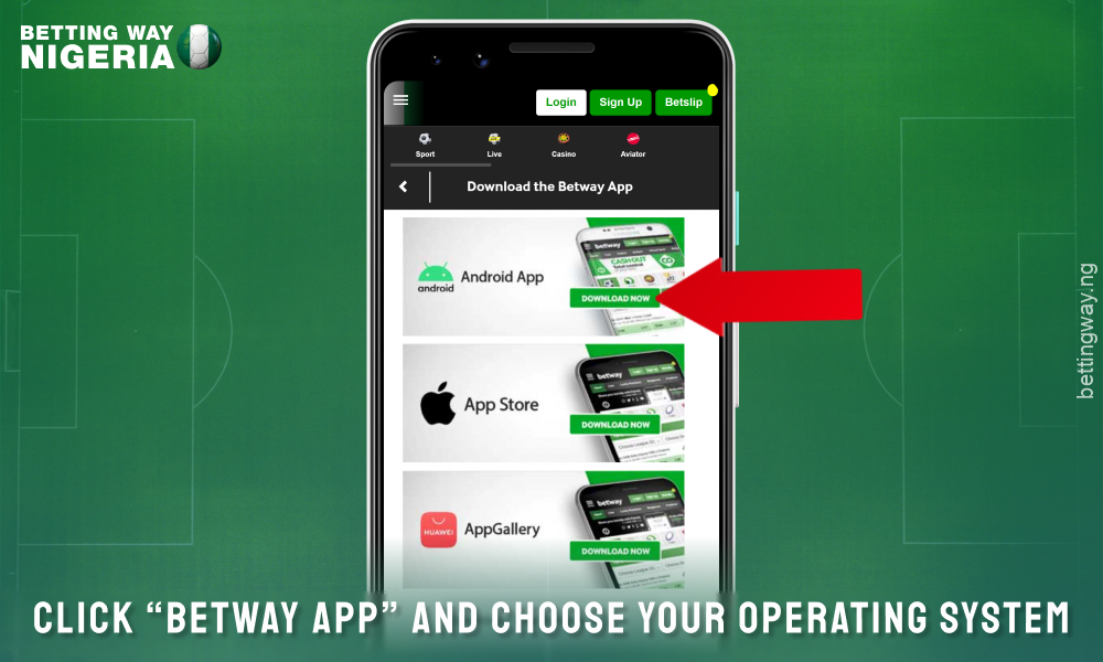 Go to the application section and select your operational system to download the Betway app for Android