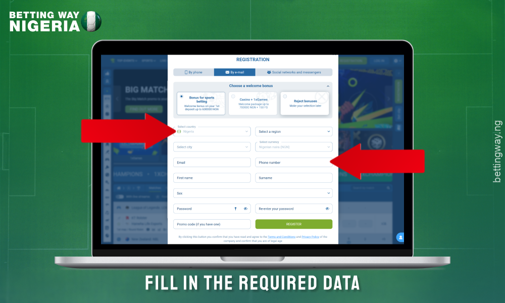 Fill out the registration form on 1xbet Nigeria