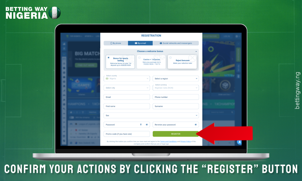 Submit the registration form to 1xbet Nigeria