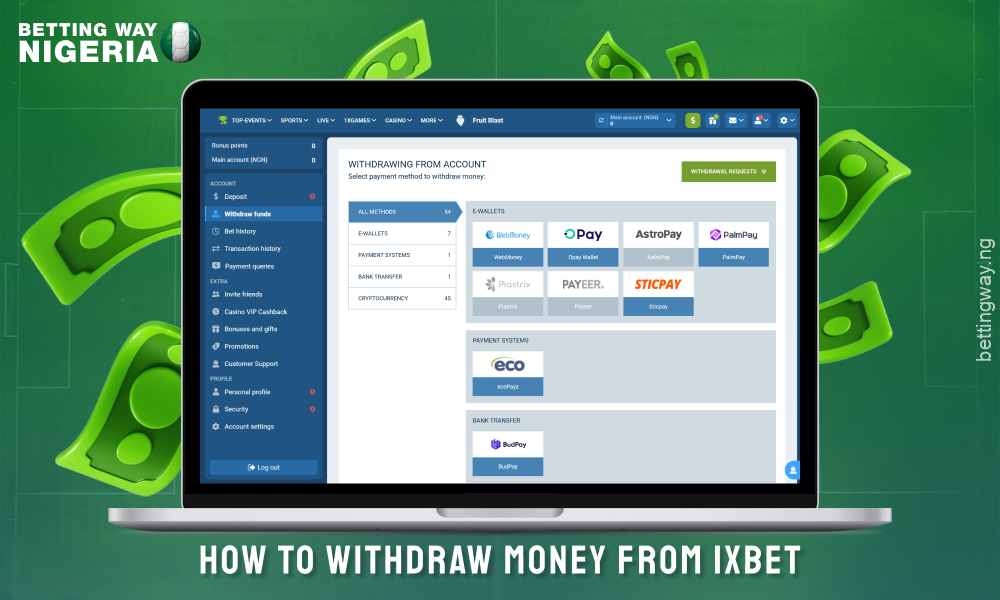 To withdraw money from 1xBet players from Nigeria need to specify the payment instrument and amount, fill in the required data and confirm the transaction
